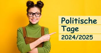 Symbolbild Politische Tage 2024/25. Foto: Adobe Stock | deagreez