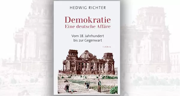 Buchtitel: Hedwig Richter: Demokratie. Eine deutsche AffÃ¤re. Vom 18. Jahrhundert bis zur Gegenwart