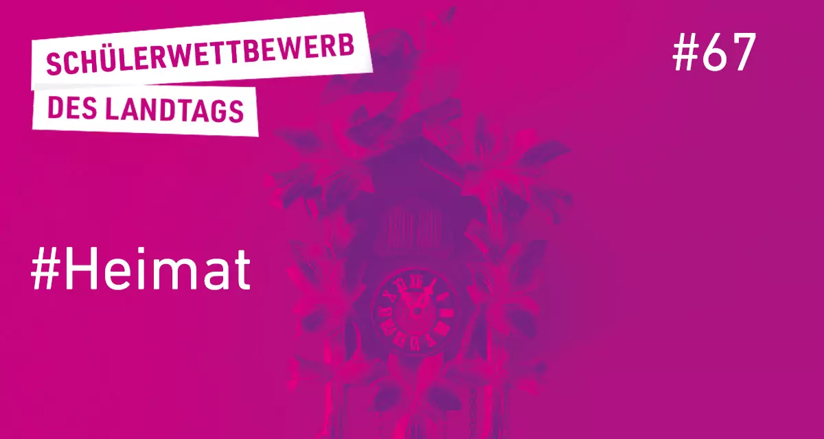 Titelbild des 67. SchÃ¼lerwettbewerbs des Landtags, Thema: #Heimat. Foto: pixabay.com |  Manfred Steger