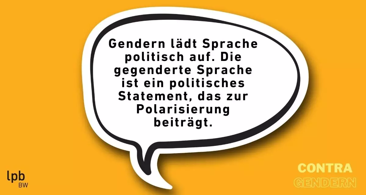 Contra-Argument: Gendern lÃ¤dt Sprache politisch auf.