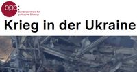 Bundeszentrale fÃ¼r politische Bildung: Krieg in der Ukraine