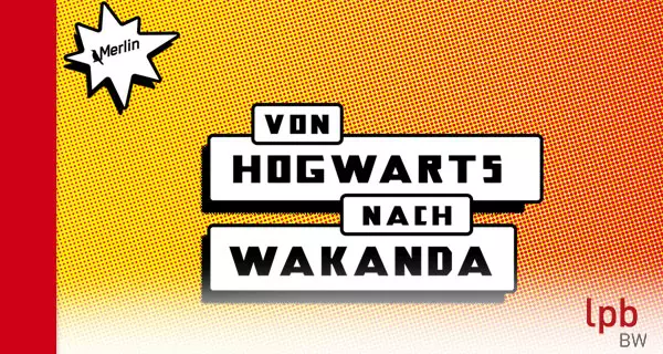 Logo der Veranstaltungsreihe "Von Hogwarts nach Wakanda". Grafik: Merlin Stuttgart