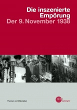 Die inszenierte Empörung â€“ Der 9. November 1938