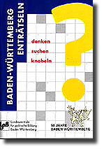 Baden-Württemberg enträtseln - denken, suchen, knobeln