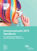 Kommunalwahl 2019 - Handbuch für Teamerinnen und Teamer der Erstwählerkampagne "Wählen ab 16"