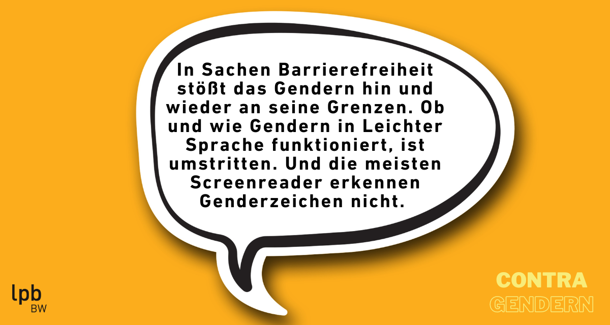 Contra-Argument: In Sachen Barrierefreiheit stÃ¶ÃŸt das Gendern hin und wieder an seine Grenzen. 