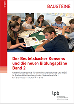 Der Beutelsbacher Konsens und die neuen BildungsplÃ¤ne Band 2